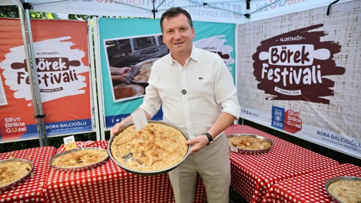 Silivri'de 14. Ortaköy Börek Festivali: Gelenek ve Birlik Coşkusu