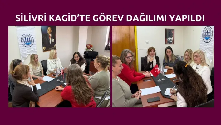 Silivri KAGİD'te görev dağılımı yapıldı