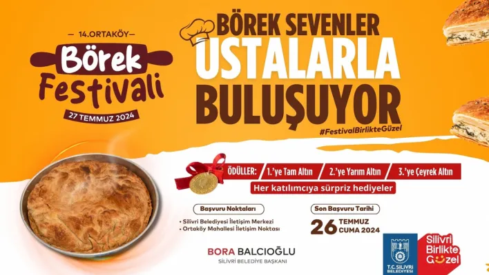 Silivri'nin En Lezzetli Böreği 14. Ortaköy Börek Festivali'nde Belirleniyor