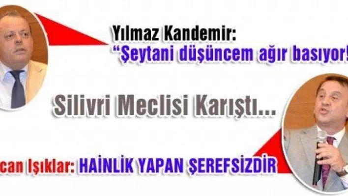 Silivri meclisi karıştı...