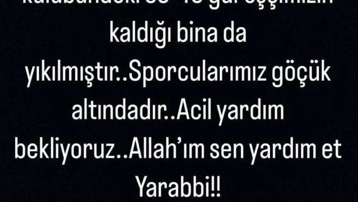 Taha Akgül: 'Kahramanmaraş'taki güreş kulübündeki 30-40 güreşçimizin kaldığı bina da yıkılmıştır'