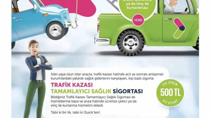 Trafik Kazası Tamamlayıcı Sağlık Sigortası çekici yardım hizmeti ile Quick Sigorta'da daha cazip