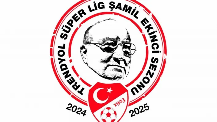 Trendyol Süper Lig'e 'Şamil Ekinci Sezonu' ismi verildi