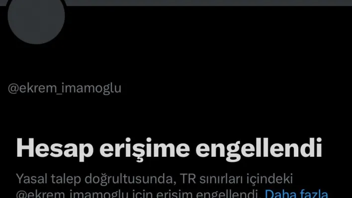Tutuklu bulunan Ekrem İmamoğlu'nun sosyal medya platformu X hesabına erişim engeli getirildi