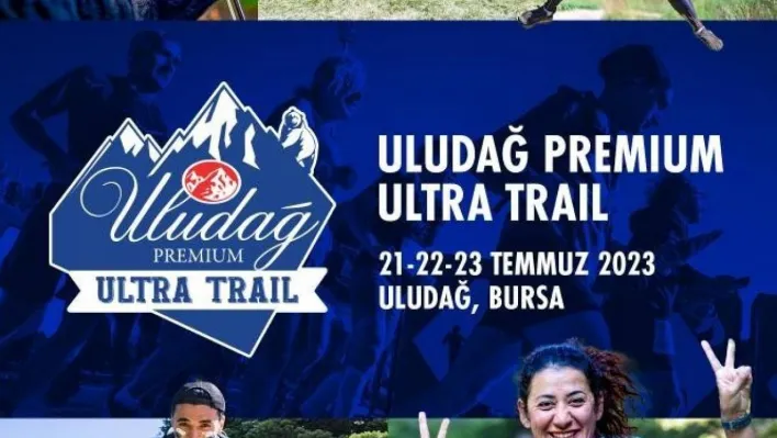 Uludağ'da 2 bin 200 koşucuyla 'Ultra Trail' heyecanı