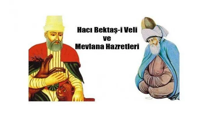 Mevlana ve Hacı Bektaş Veli...