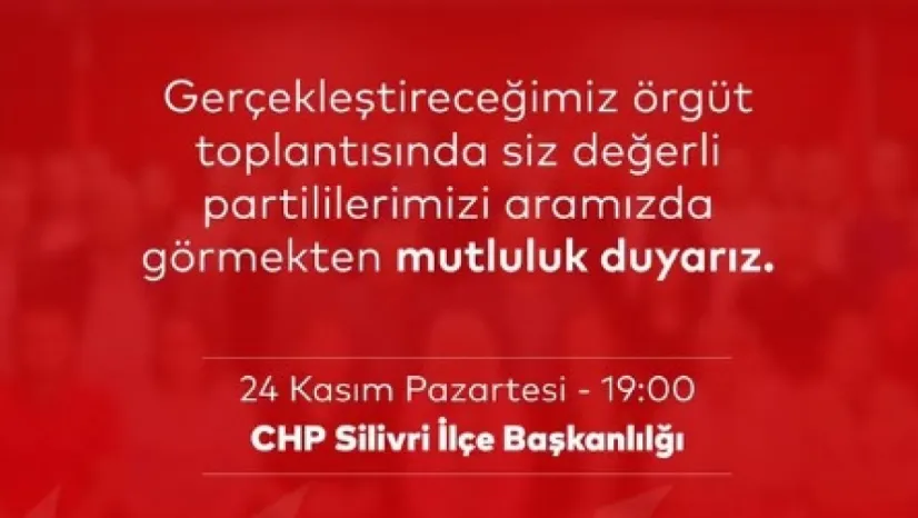 Örgüt toplantısı için chp silivri'de hazırlık tamam – partililere davet