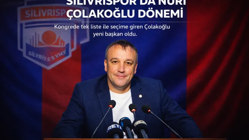 Silivrispor'da Yeni Dönem: Başkan Nuri Çolakoğlu