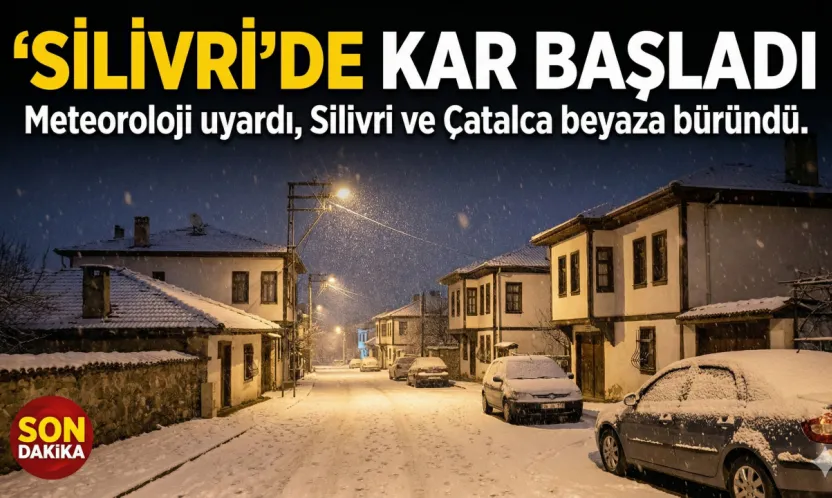 Silivri ve Çatalca'da kar yağışı başladı