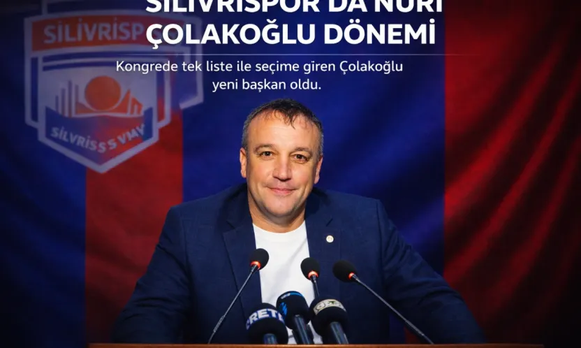 Silivrispor'da Yeni Dönem: Başkan Nuri Çolakoğlu